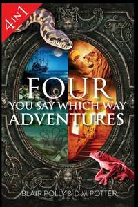 Four You Say Which Way Adventures: Pirate Island, In the Magician's House, Lost in Lion...