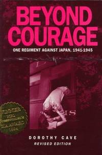 Beyond Courage: One Regiment Against Japan, 1941-1945