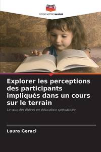 Explorer les perceptions des participants impliqués dans un cours sur le terrain: La voix des...