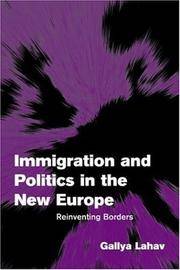 Immigration and Politics in the New Europe : Reinventing Borders
