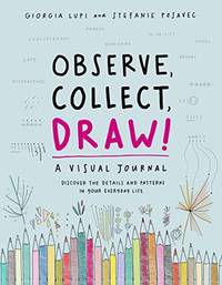 Observe, Collect, Draw!: A Visual Journal