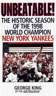 Unbeatable: the Historic Season of the 1998 World Champion New York Yankees