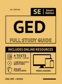 GED Full Study Guide: Test Preparation For All Subjects Including 4 Full Length Practice Tests...