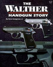 THE WALTHER HANDGUN STORY