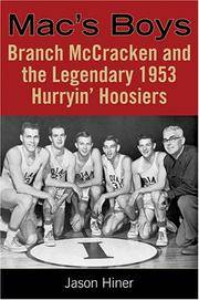 Mac's Boys: Branch Mccracken And the Legendary 1953 Hurryin' Hoosiers