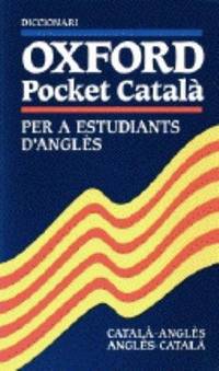 Diccionari Oxford Pocket Catala: Per a Estudiants D'Angles