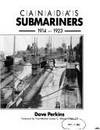 CANADA&#039;S SUBMARINERS, 1914-1923 by Perkins, Dave