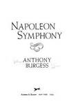 Napoleon Symphony: A Novel In Four Movements