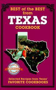 Best of the Best from Texas: Selected Recipes from Texas' Favorite Cookbooks