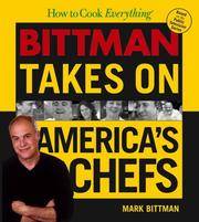 cover of How to Cook Everything: Bittman Takes on America's Chefs