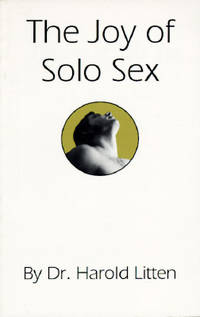 The Joy of Solo Sex by Dr Harold Litten