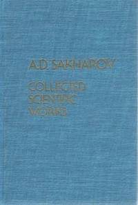 A.D. Sakharov: Collected Scientific Works