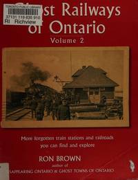 Ghost Railways of Ontario, Vol. 2