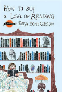 How to Buy a Love of Reading de Tanya Egan Gibson - 2009-05-14