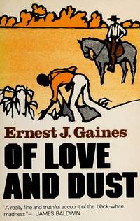 Of Love and Dust by Ernest J. Gaines - March 1979