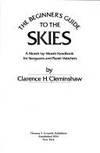 The beginner's guide to the skies: A month-by-month handbook for stargazers and