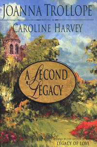 A Second Legacy by Trollope, Joanna