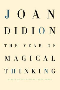 THE YEAR OF MAGICAL THINKING -First American Edition-