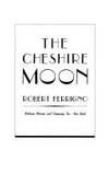 The Chesire Moon by Ferrigno, Robert - 1993