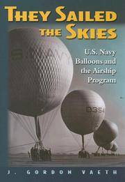 They Sailed the Skies - Us Navy Ballons and The Airship Program