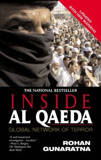 Inside Al Qaeda: Global Network of Terror by Gunaratna, Rohan