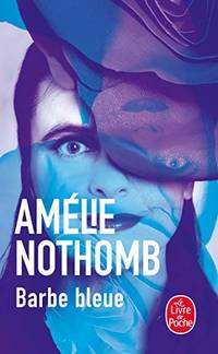 Barbe Bleue (French Edition) by Nothomb, AmÃÂ©lie