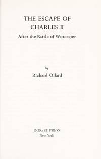 The Escape of Charles II After the Battle of Worcester by Ollard, Richard - 1987