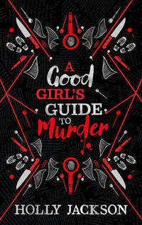 A Good Girls Guide to Murder Collectors Edition: A stunning new collectors edition of the first...