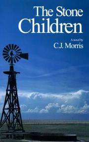 The Stone Children by C J Morris