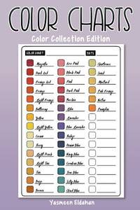 Color Charts: Color Collection Edition: 50 Color Charts to record your color collection all in...