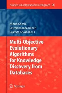 Multi-Objective Evolutionary Algorithms for Knowledge Discovery from Databases (Studies in...