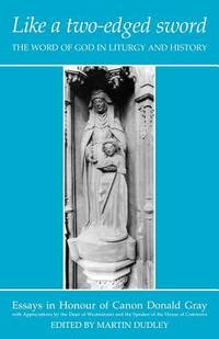 Like a Two-Edged Sword: The Word of God in Liturgy and History