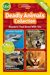 Deadly Animals Collection (National Geographic Kids Readers, Levels 1, 2, & 3): Readers That...