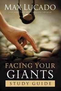 Facing Your Giants Study Guide: Discover More About the King David of the Bible and How to Defeat...