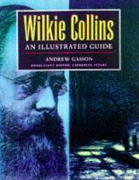 Wilkie Collins : An Illustrated Guide.