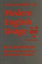 A Dictionary of Modern English Usage by Fowler, H. W