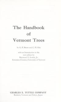 The Handbook of Vermont Trees by G. P. Burns, C. H. Otis