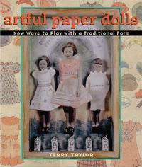 Artful Paper Dolls (New Ways to Play with a Traditional Form)