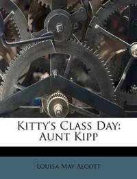 image of Kitty's Class Day: Aunt Kipp