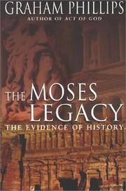 The Moses Legacy. In Search of the Origins of God. by Phillips, Graham