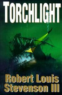 Torchlight by Robert Louis, III Stevenson; Robert Louis Stevenson - 1997-10-13