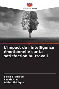 L'impact de l'intelligence émotionnelle sur la satisfaction au travail (French Edition)