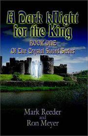 A Dark Knight for the King : Book One of the City of Crystal Sword Series
