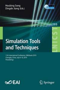 Simulation Tools and Techniques: 11th International Conference, Simutools 2019, Chengdu, China,...