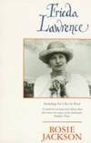 Frieda Lawrence: Including Not I, but the Wind and Other Autobiographical Writings