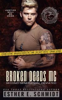 Broken Deeds MC Second Generation: Deviated