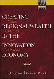 Creating Regional Wealth in the Innovation Economy: Models, Perspectives and Best Practices