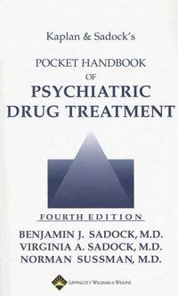 KAPLAN AND SADOCK'S POCKET HANDBOOK OF PSYCHIATRIC DRUG TREATMENT