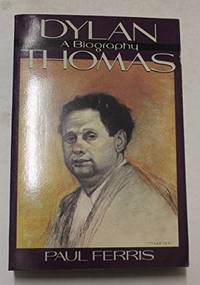 cover of Dylan Thomas a Biography