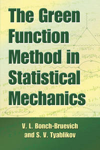 The Green Function Method in Statistical Mechanics (Dover Books on Physics) [Paperback]...